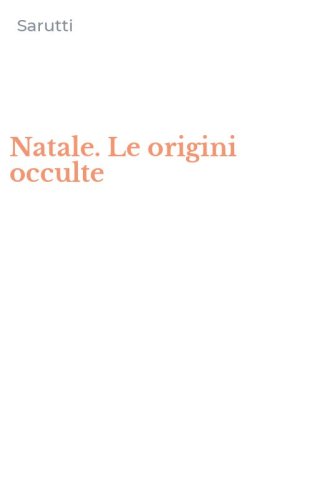 Natale. Le origini occulte