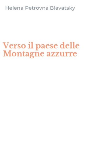 Verso il paese delle Montagne azzurre