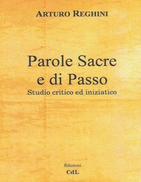 Parole sacre e di passo. Studio critico ed iniziatico