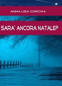 Sar&agrave; ancora Natale?