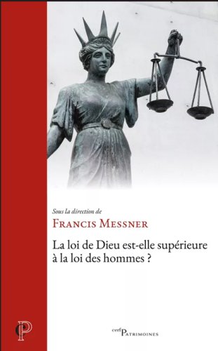 LOI DE DIEU EST-ELLE SUPERIEURE A LA LOI DES HOMMES?