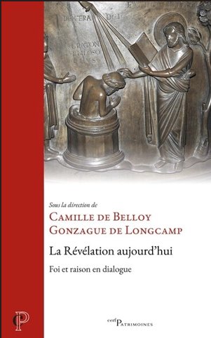REVELATION AUJOURD'HUI: FOI ET RAISON EN DIALOGUE