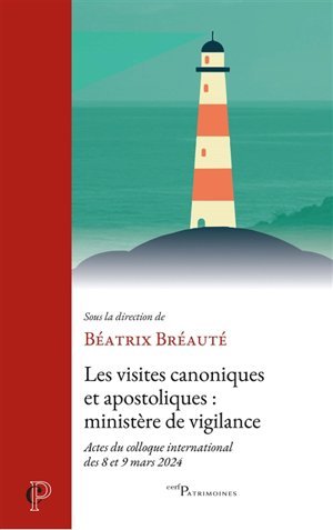 VISITES CANONIQUES ET APOSTOLIQUES: MINISTERE DE VIGILANCE
