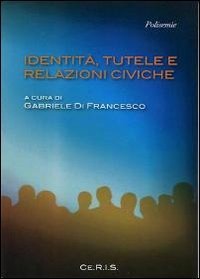 Identit&agrave;, tutele e relazioni civiche