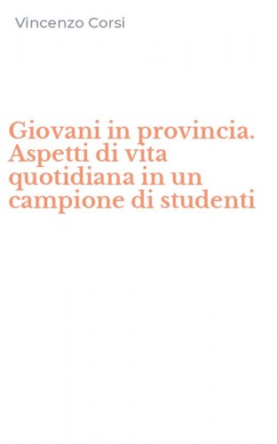Giovani in provincia. Aspetti di vita quotidiana in un campione di studenti