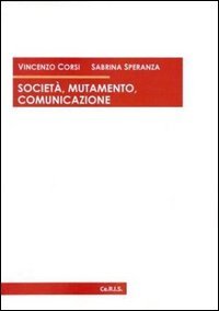 Societ&agrave;, mutamento, comunicazione