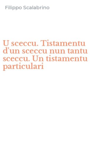 U sceccu. Tistamentu d'un sceccu nun tantu sceccu. Un tistamentu particulari