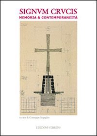 Signum crucis. Memoria & contemporaneit&agrave;