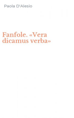 Fanfole. &laquo;Vera dicamus verba&raquo;