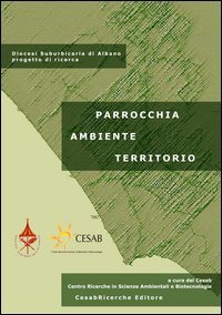 Parrocchia ambiente territorio. Diocesi Suburbicaria di Albano progetto di ricerca
