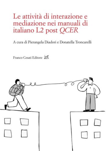 Le attivit&agrave; di interazione e mediazione nei manuali di italiano L2 post QCER