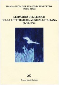 Lemmario del lessico della letteratura musicale italiana (1490-1950)
