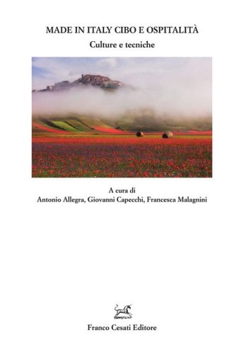 Made in Italy cibo e ospitalit&agrave;. Culture e tecniche