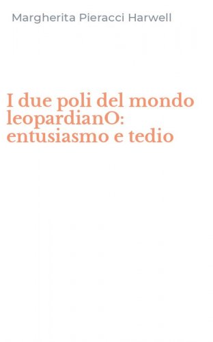 I due poli del mondo leopardianO: entusiasmo e tedio
