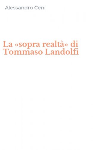 La &laquo;sopra realt&agrave;&raquo; di Tommaso Landolfi