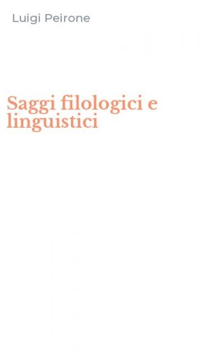 Saggi filologici e linguistici