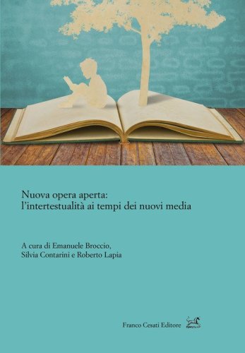 Nuova opera aperta: l'intertestualit&agrave; ai tempi dei nuovi media