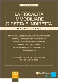 La fiscalit&agrave; immobiliare diretta e indiretta
