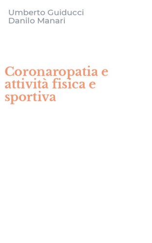 Coronaropatia e attivit&agrave; fisica e sportiva
