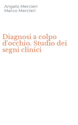 Diagnosi a colpo d'occhio. Studio dei segni clinici