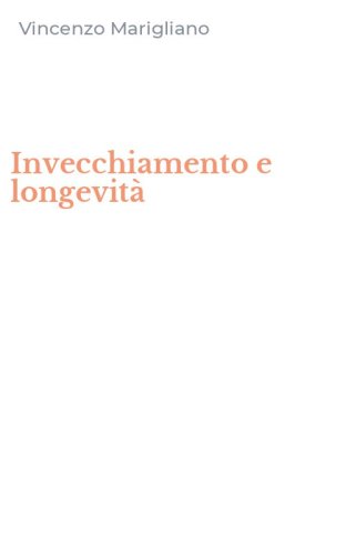 Invecchiamento e longevit&agrave;