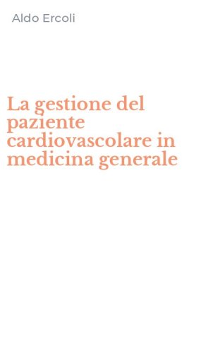 La gestione del paziente cardiovascolare in medicina generale
