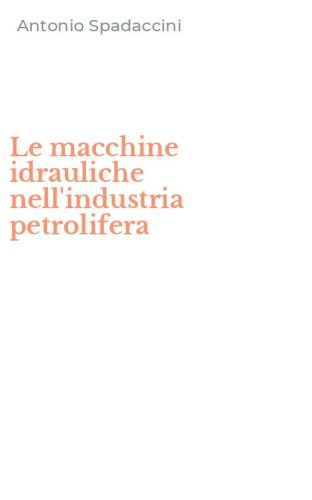 Le macchine idrauliche nell'industria petrolifera