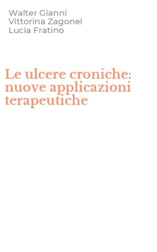 Le ulcere croniche: nuove applicazioni terapeutiche