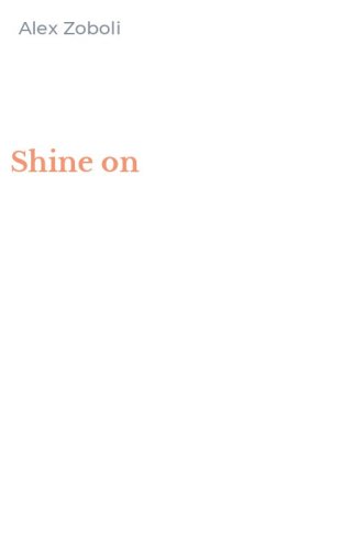 Shine on