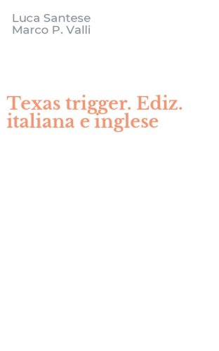Texas trigger. Ediz. italiana e inglese