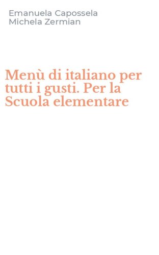 Men&ugrave; di italiano per tutti i gusti. Per la Scuola elementare