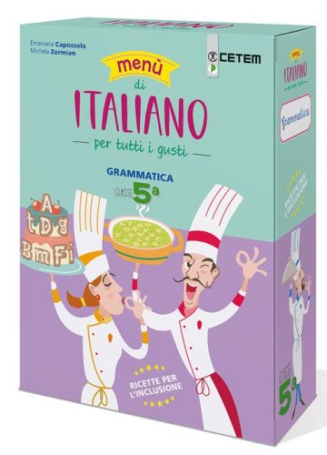 Men&ugrave; di italiano per tutti i gusti. Per la Scuola elementare