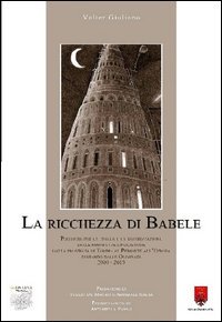 La ricchezza di Babele. Politiche per la tutela e la valorizzazione delle minoranze linguistiche. Dalla provincia di Torino al Piemonte...