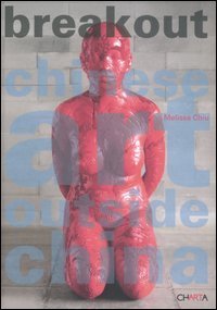 Breakout. Chinese art outside China