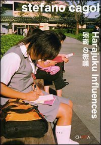 Harajuku influences. Catalogo dell mostra (Tokyo, 8 settembre-8 ottobre 2006). Ediz. italiana, giapponese e inglese