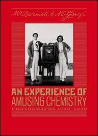 McDermott & McGough. An experience of amusing chemistry. Photographs 1990-1890