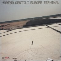Moreno Gentili. Europe Terminal. Mutazioni tecnologiche-Technological mutations