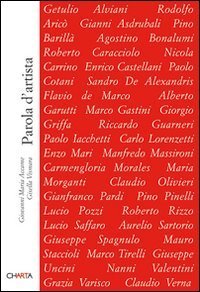 Parola d'artista. Dall'esperienza aniconica: scritti di artisti italiani 1960-2006