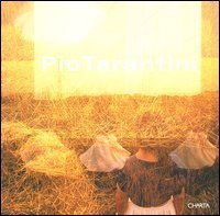 Pio Tarantini. L'ombra del vero-The shadow of truth. Catalogo della mostra (Milano, 4 novembre-12 dicembre 2003)