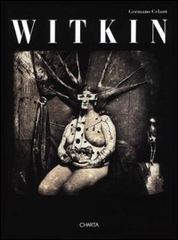 Witkin. Catalogo della mostra (New York, Solomon R. Guggenheim Museum, 13 ottobre 1995-14 gennaio 1996). Ediz. inglese - 1995-14 GENNAIO 1996). EDIZ. INGLESE