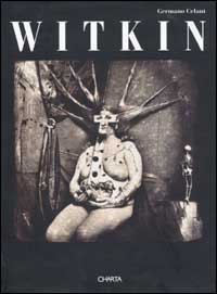 Witkin. Catalogo della mostra (New York, Solomon R. Guggenheim Museum, 13 ottobre 1995-14 gennaio 1996). Ediz. inglese - 1995-14 GENNAIO 1996). EDIZ. INGLESE
