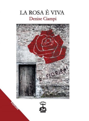 La rosa &egrave; viva