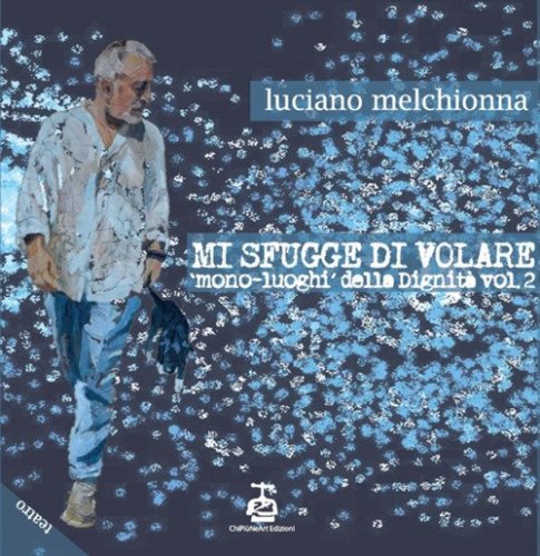Mi sfugge di volare. Mono-luoghi della dignit&agrave;