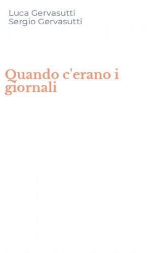 Quando c'erano i giornali