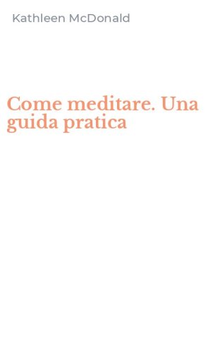 Come meditare. Una guida pratica