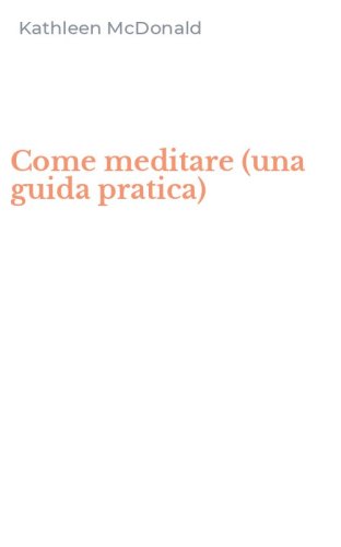 Come meditare (una guida pratica)