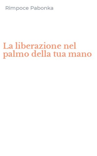 La liberazione nel palmo della tua mano
