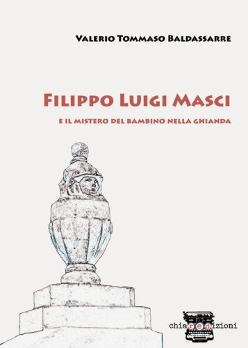 Filippo Luigi Masci e il mistero del bambino nella ghianda