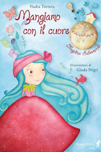 Mangiamo con il cuore. Fragolina Salvamondo