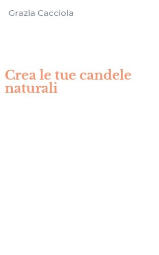 Crea le tue candele naturali